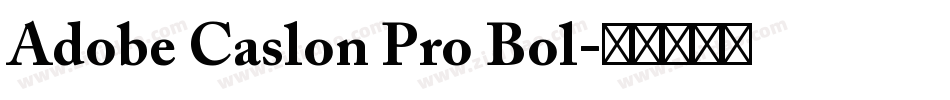 Adobe Caslon Pro Bol字体转换